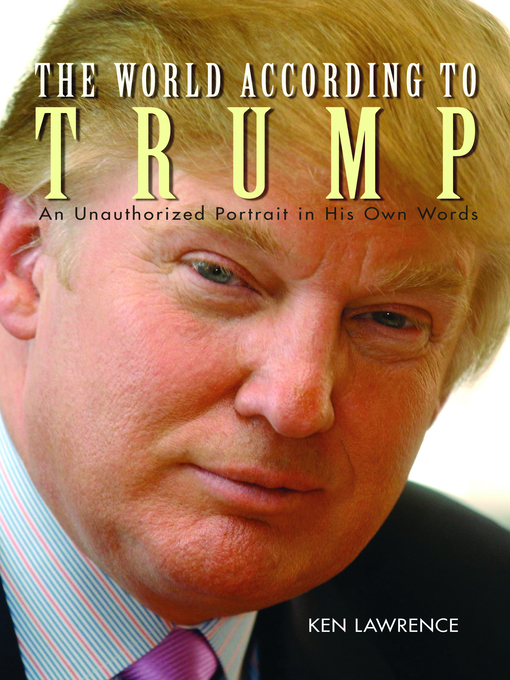Title details for The World According to Trump by Ken Lawrence - Available
